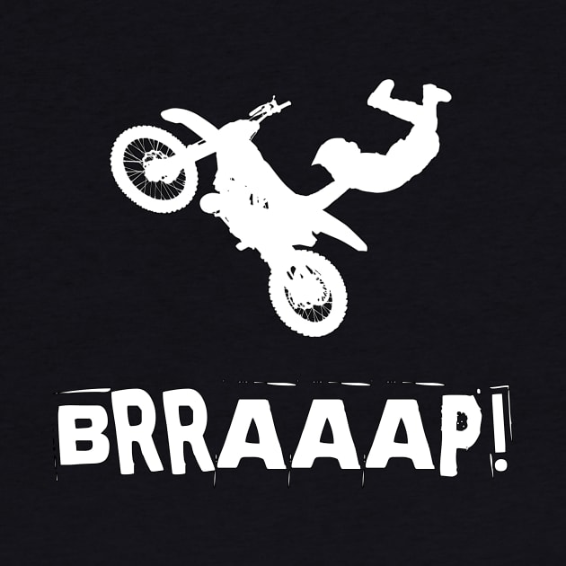 Brraaap Funny Dirt Bike Motocross gift For Riders by houssem